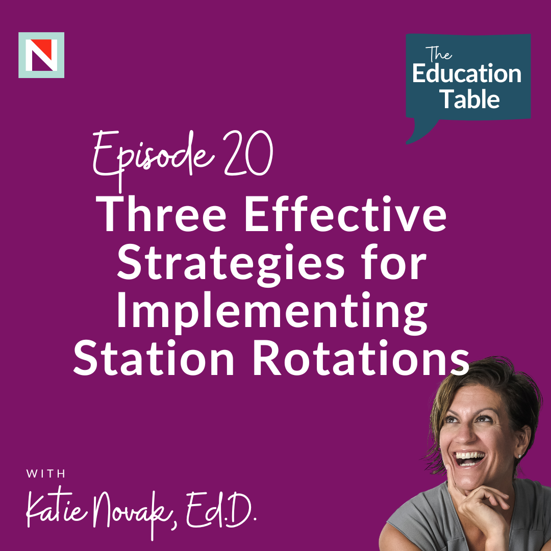 Three Effective Strategies for Implementing Station Rotations in the Classroom